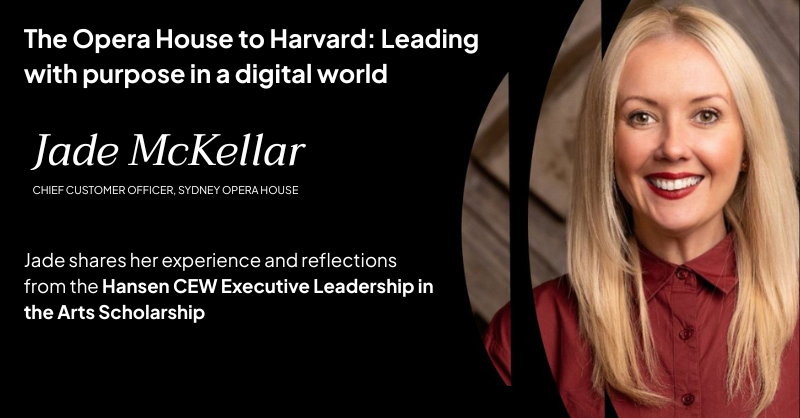 The Opera House to Harvard: Leading with purpose in a digital world